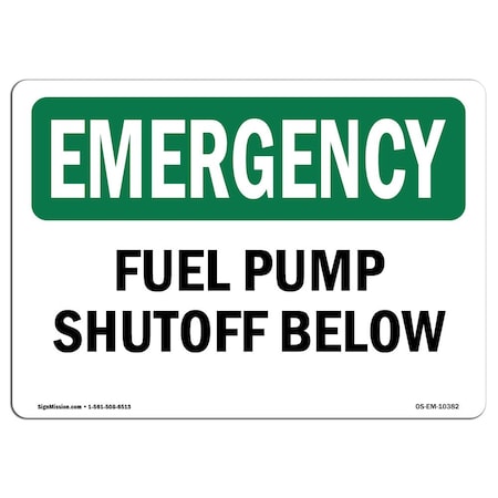 Signmission Safety Sign, OSHA EMERGENCY, 5" Height, Fuel Pump Shutoff Below, Landscape OS-EM-D-57-L-10382